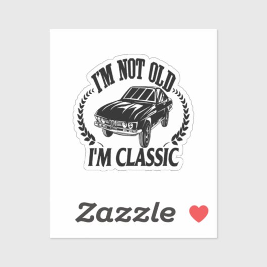 Ik ben niet Oud Ik ben Classic grappige auto Sticker (Vel)