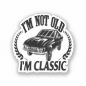 Ik ben niet Oud Ik ben Classic grappige auto Sticker (Voorkant)