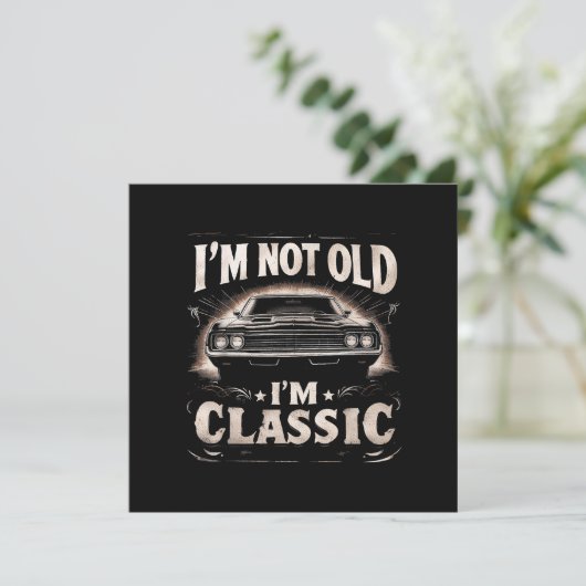 Ik ben niet oud Ik ben Classic Retro  Funny Car Qu Kaart (Staand voorkant)