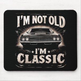 Ik ben niet oud Ik ben Classic Retro Funny Car Qu Muismat