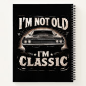 Ik ben niet oud Ik ben Classic Retro  Funny Car Qu Notitieboek (Achterkant)