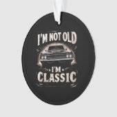 Ik ben niet oud Ik ben Classic Retro Funny Car Qu Ornament (voorkant)
