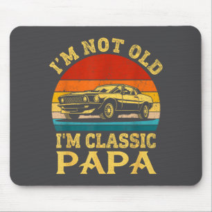 Ik ben niet oud, ik ben Clic Papa Leuke Auto Opa C Muismat