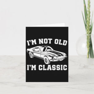 Ik ben niet oud, ik ben Clic Vintage Old Cars Funn Kaart