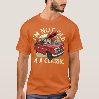 Ik ben niet oud, ik ben een grappige quote klassie t-shirt