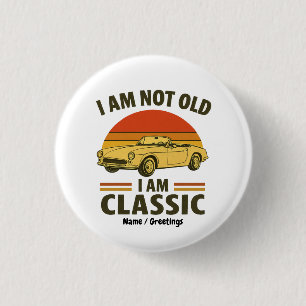 Ik ben niet oud, ik ben een klassiek grappig retro ronde button 3,2 cm