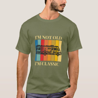 Ik ben niet oud, ik ben een klassiek Retro RV Camp T-shirt