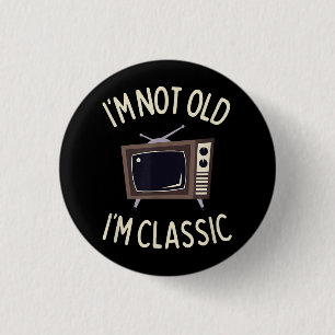 Ik ben niet oud Ik ben een klassieke grappige oude Ronde Button 3,2 Cm