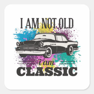 Ik ben niet oud Ik ben een Klassieke Grungy Kleur Vierkante Sticker