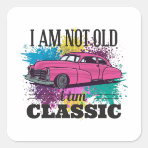 Ik ben niet oud Ik ben een Klassieke Grungy Kleur Vierkante Sticker