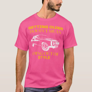 ik ben niet oud ik ben een klassieke Muscle Car en T-shirt
