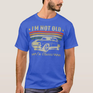 Ik ben niet oud, ik ben een klassieke oldtimer-mei t-shirt