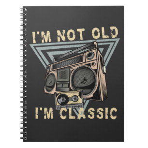 Ik ben niet oud Ik ben een klassieke  stereo-casse Notitieboek