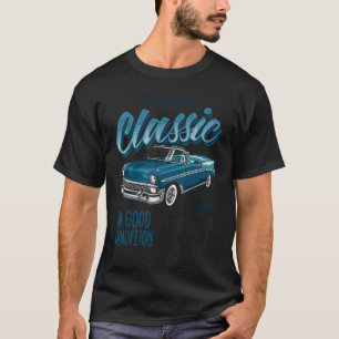Ik ben niet oud, ik ben een klassieke Vintage uit T-shirt