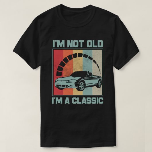 Ik ben niet oud Ik ben een klassieker -MAZDA MX5 M T-shirt (Design voorkant)