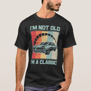 Ik ben niet oud Ik ben een klassieker - Pontiac Fi T-shirt