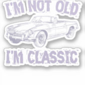 Ik ben niet oud, ik ben een klassieker. sticker (Voorkant)