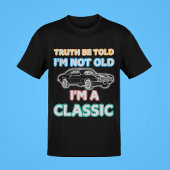 Ik ben niet oud, ik ben een MANNEN Camaro uit 1968 T-shirt
