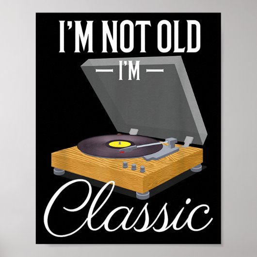 Ik ben niet oud, ik ben gewoon grappig Vinyl Plate Poster (Voorkant)