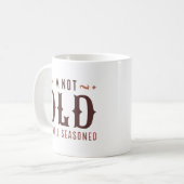 Ik ben niet oud, ik ben goed doordacht koffiemok (Voorkant links)