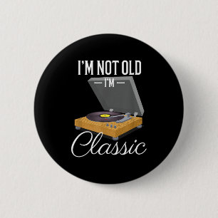 Ik ben niet oud, ik ben grappig Clic Vinyl Platens Ronde Button 5,7 Cm