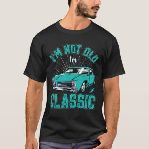 Ik ben niet oud, ik ben klassiek Auto Quote Retro  T-shirt