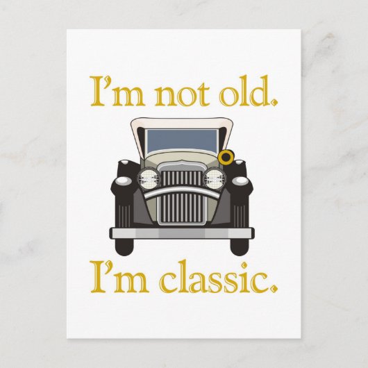 Ik ben niet oud. Ik ben Klassiek.. Briefkaart (Voorkant)