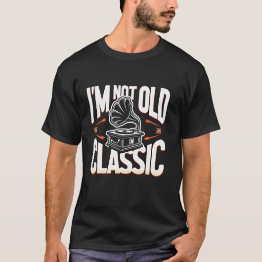 Ik ben niet oud Ik ben klassiek Grappig Gramophone T-shirt (Voorkant)