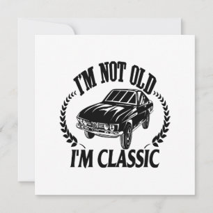 Ik ben niet oud ik ben klassiek grappige auto kaart