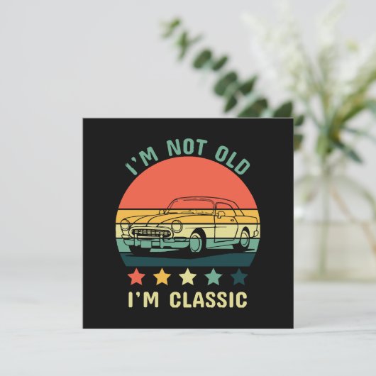 Ik ben niet oud Ik ben klassiek Kaart (Staand voorkant)