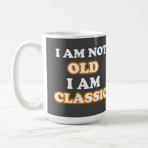 Ik ben niet oud, ik ben klassiek koffiemok