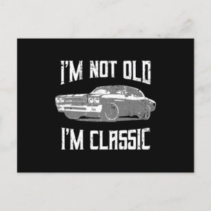 Ik ben niet oud, ik ben klassiek leuk autoverjaard briefkaart