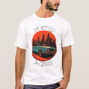 ik ben niet oud , ik ben klassiek t-shirt