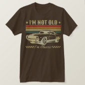 Ik ben niet oud, ik ben Klassiek T-shirt (Design voorkant)