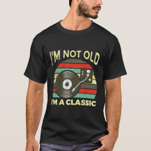 Ik ben niet oud Ik ben klassiek Vinyl Record Retro T-shirt