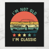 Ik ben niet oud Ik ben klassiek Wijn Etiket (Enkel label)