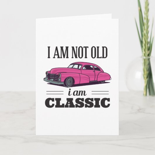 Ik ben niet oud ik ben klassieke kaart (Voorkant)