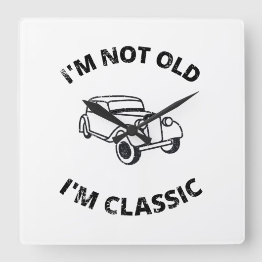 Ik ben niet oud, ik ben klassieke vierkante klok (Voorkant)