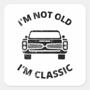 Ik ben niet oud, ik ben klassieke vierkante sticker