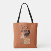Ik ben niet oud Ik ben midden eeuw modern Tote Bag (Achterkant)