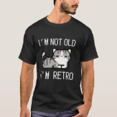 Ik ben niet oud Ik ben retro Grappig Pixelart Cat  T-shirt (Voorkant)