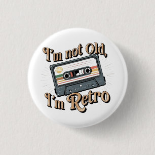 Ik ben niet oud, ik ben Retro Ronde Button 3,2 Cm