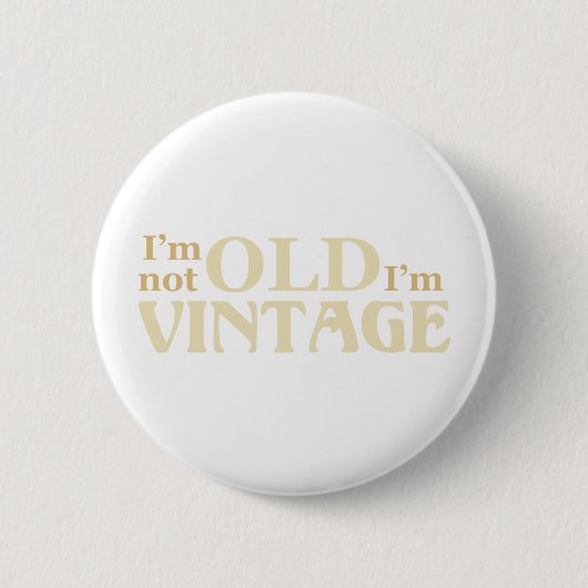 Ik ben niet oud, ik ben ronde button 5,7 cm (Voorkant)
