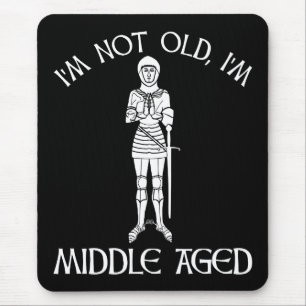 Ik ben niet oud, ik ben van middelbare leeftijd muismat