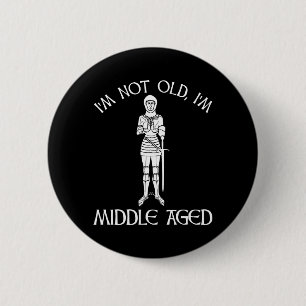 Ik ben niet oud - ik ben van middelbare leeftijd ronde button 5,7 cm