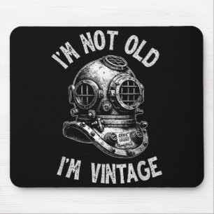Ik ben niet oud, ik ben vintage - Grappig duiken Muismat