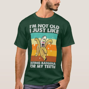 Ik ben niet oud, ik eet gewoon graag bananen Grap T-shirt