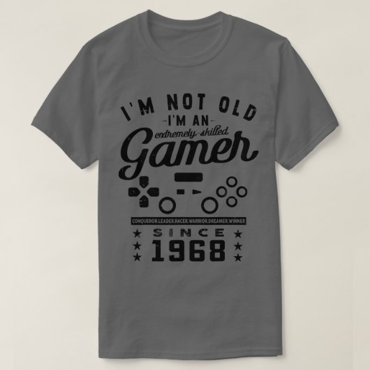 Ik ben niet oud Im A Skill 1968VideogameGaming T-shirt (Design voorkant)