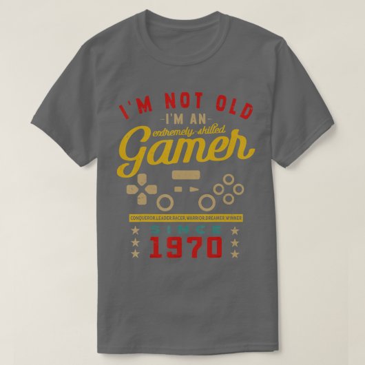 Ik ben niet oud Im A Skill 1970VideogameGaming 1 T-shirt (Design voorkant)