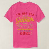 Ik ben niet oud Im A Skill 2021VideogameGaming T-shirt (Design voorkant)